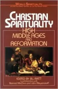 Christian Spirituality : High MiddleAges and Reformation