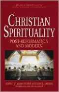 Christian Spirituality: Post-Reformation and Modern, Vol. 3