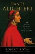 Dante Alighieri : Divine Comedy, Divine Spirituality