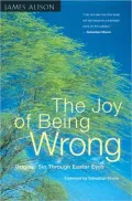 Joy of Being Wrong: Original Sin through Easter Eyes