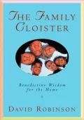 Family Cloister: Benedictine Wisdom for the Home