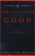 Participation and the Good : A Study of Boethian Metaphysics