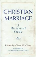 Christian Marriage: A Historical Study