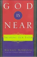 God Is Near: Trusting Our Faith