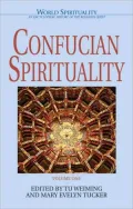 Confucian Spirituality I, Vol. 1
