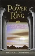 Power of the Ring: The Spiritual Vision Behind the Lord of the Rings