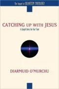 Catching up with Jesus