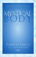 Mystical Body: A Reflective Investigation of Supernatural and Spiritual Phenomena