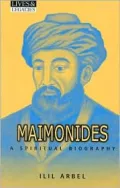 Maimonides A Spiritual Biography