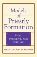 Models of Priestly Formation: Past, Present, Future