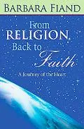 From Religion Back to Faith A Journey of the Heart