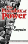 The Paradox of Power: From Control to Compassion