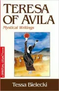 Teresa of Avila : Mystical Writings
