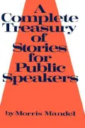 A Complete Treasury of Stories for Public Speakers