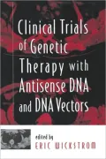 Clinical Trials of Genetic Therapy with Antisense DNA and DNA Vectors