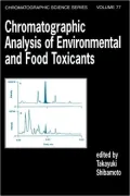 Chromatographic Analysis of Environmental and Food Toxicants, Vol. 77