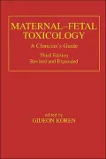 Maternal-Fetal Toxicology, Third Edition,: A Clinician's Guide, Vol. 3