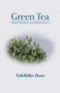 Green Tea: Health Benefits and Applications, Vol. 106