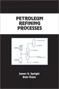 Petroleum Refining Processes, Vol. 85