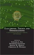 Electronic Theses and Dissertations: A Sourcebook for Educators, Students, and Librarians