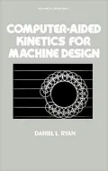 Computer-Aided Kinetics for Machine Design, Vol. 7