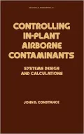 Controlling In-Plant Airborne Contaminants, Vol. 21