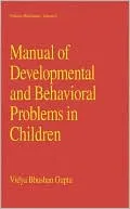 Manual of Developmental and Behavioral Problems in Children, Vol. 9