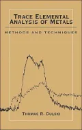 Trace Elemental Analysis of Metals : Methods and Techniques