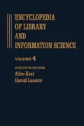 Encyclopedia of Library and Information Science, Vol. 4