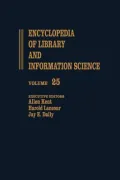 Encyclopedia of Library and Information Science, Vol. 25