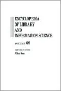Encyclopedia of Library and Information Science, Vol. 30