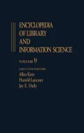 Encyclopedia of Library and Information Science, Vol. 9