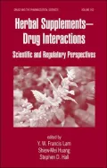 Herbal Supplements-Drug Interactions: Scientific and Regulatory Perspectives, Vol. 162