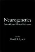 Neurogenetics: Scientific and Clinical Advances, Vol. 75