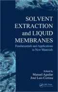 Solvent Extraction and Liquid Membranes : Fundamentals and Applications in New Materials