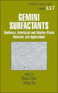 Gemini Surfactants : Synthesis, Interfacial and Solution-Phase Behavior, and Applications