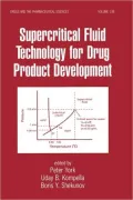 Supercritical Fluid Technology For Drug Product Development, Vol. 138