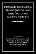 Female Urology, Urogynecology, and Voiding Dysfunction