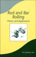 Rod and Bar Rolling Vol. 64 : Theory and Applications