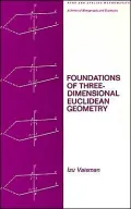 Foundations of Three-Dimensional Euclidean Geometry, Vol. 56