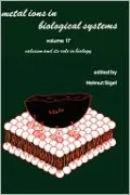 Metal Ions in Biological Systems: Volume 17: Calcium and Its Role in Biology