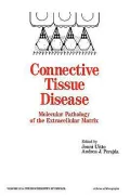 Connective Tissue Disease: Molecular Pathology of the Extracellular Matrix, Vol. 12