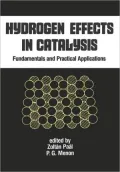 Hydrogen Effects in Catalysis: Fundamentals and Practical Applications, Vol. 31
