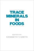 Trace Minerals in Foods, Vol. 28