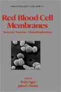 Red Blood Cell Membranes: Structure: Function: Clinical Implications