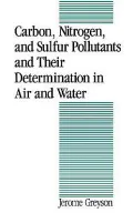 Carbon, Nitrogen and Sulfur Pollutants and Their Determination in Air and Water