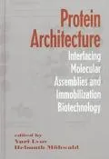 Protein Architecture Interfacing Molecular Assemblies and Immobilization Biotechnology