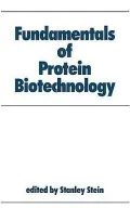 Fundamentals of Protein Biotechnology (Bioprocess Technology Series)