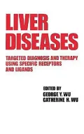 Liver Diseases: Targeted Diagnosis and Therapy Using Specific Receptors and Ligands, Vol. 4