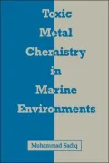 Toxic Metal Chemistry in Marine Environments, Vol. 1